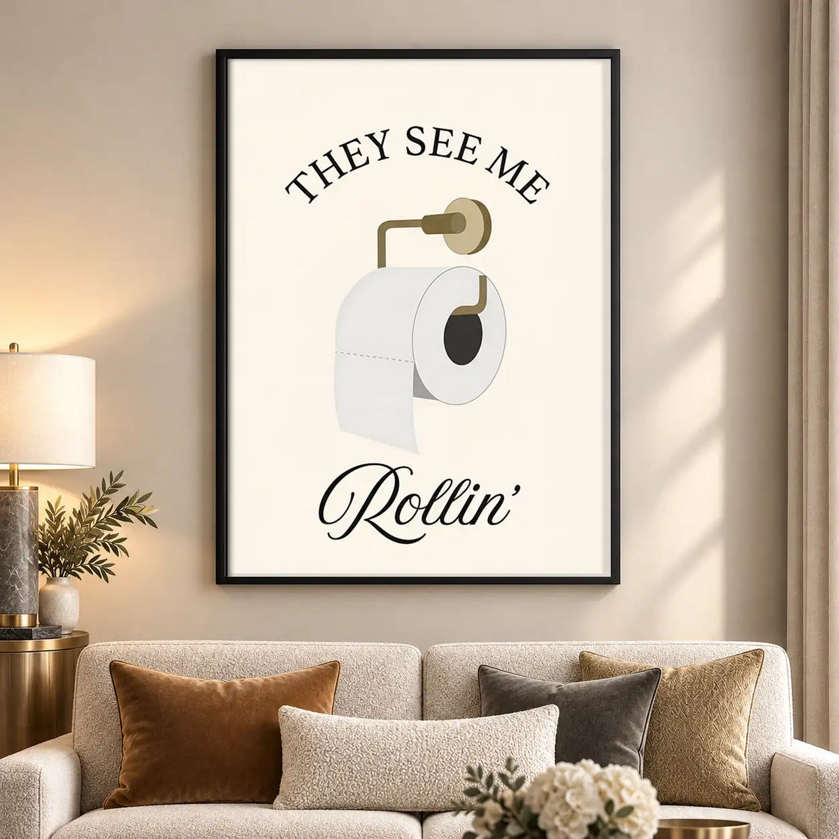 They See Me Rollin Bathroom Humor Wall Art 5