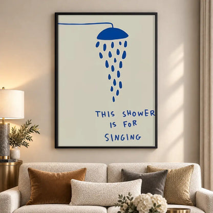 This Shower Is for Singing Minimal Wall Art 5