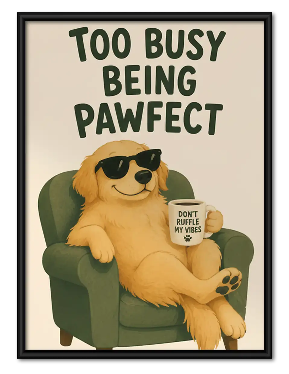 Too Busy Being Pawfect Funny Dog Wall Art 1