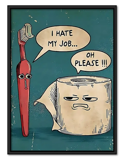 Toothbrush Hates His Job Wall Art 1