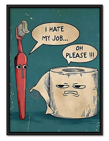 Toothbrush Hates His Job Wall Art