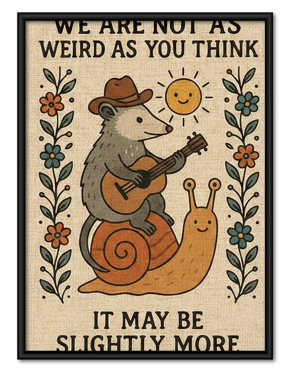 We Are Not as Weird as You Think Wall Art 1