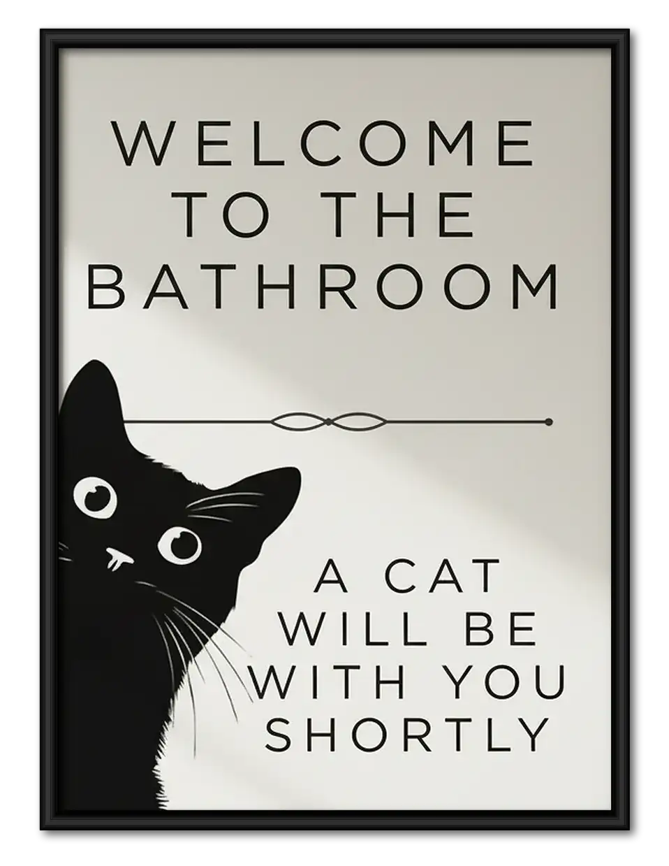 Welcome Bathroom Cat Will Join Wall Art 1