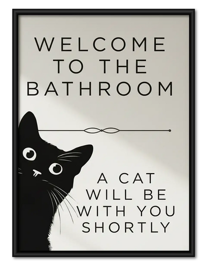 Welcome Bathroom Cat Will Join Wall Art