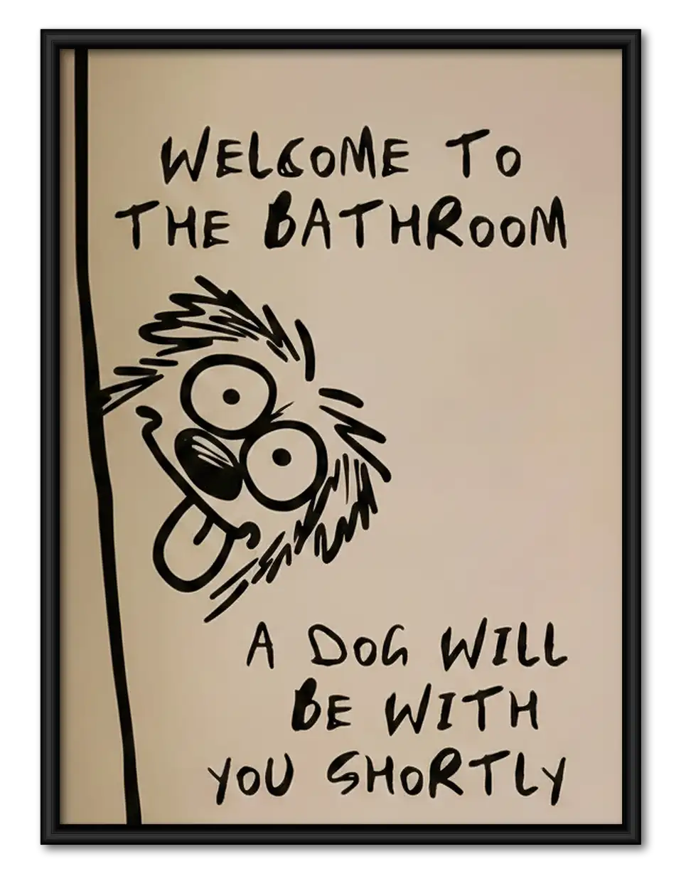 Welcome Bathroom Dog Will Join Wall Art 1