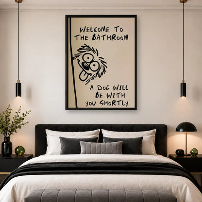 Welcome Bathroom Dog Will Join Wall Art 4