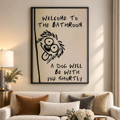 Welcome Bathroom Dog Will Join Wall Art 5