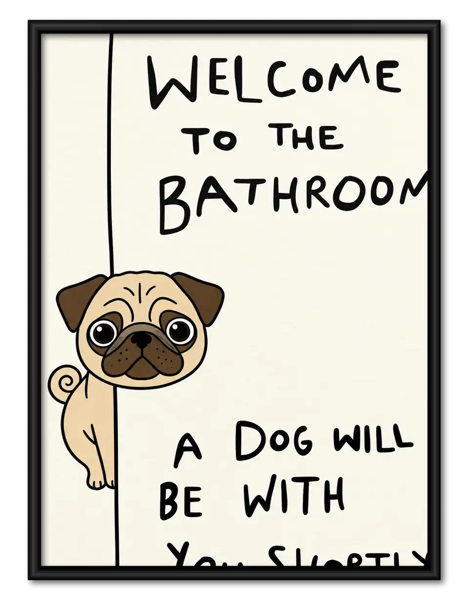 Welcome to the Bathroom Pug Wall Art 1