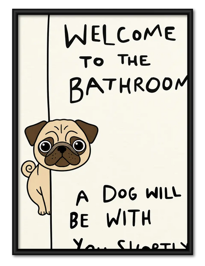 Welcome to the Bathroom Pug Wall Art