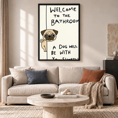 Welcome to the Bathroom Pug Wall Art 2