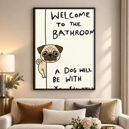 Welcome to the Bathroom Pug Wall Art 5
