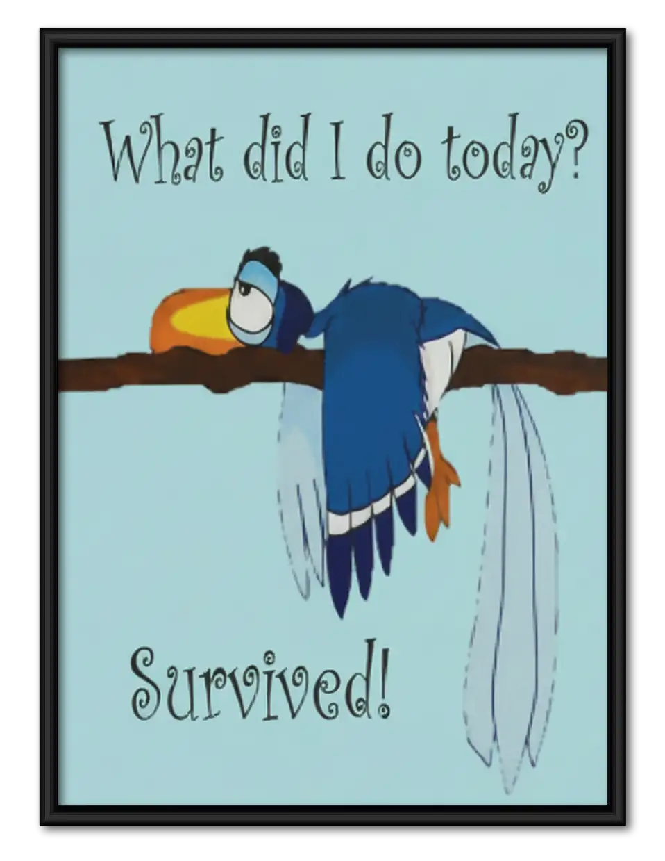 What Did I Do Today Survived Wall Art 1