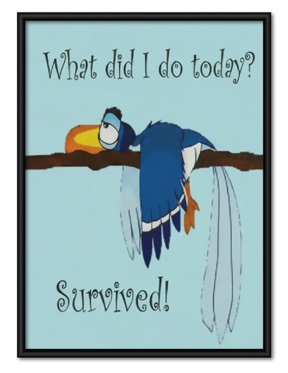 What Did I Do Today Survived Wall Art