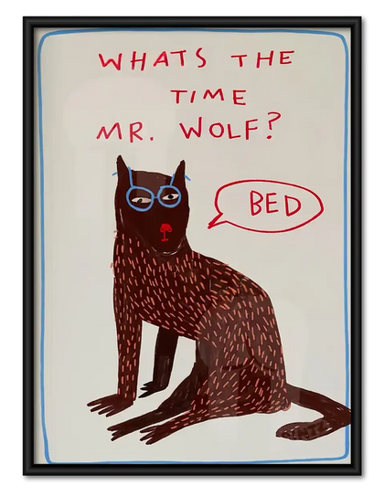 Whats the Time Mister Wolf Wall Art