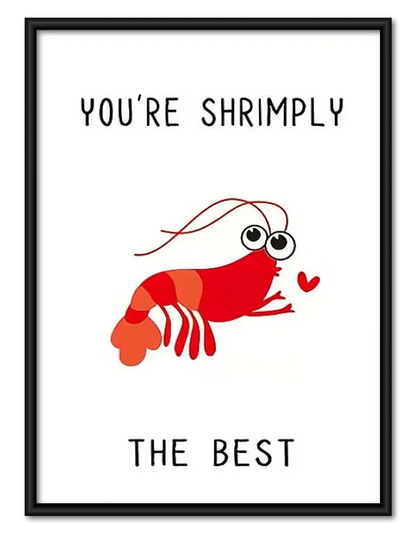 You Are Shrimply the Best Wall Art 1
