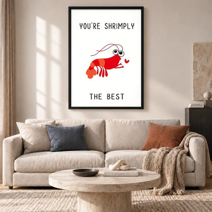 You Are Shrimply the Best Wall Art 2