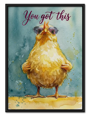 You Got This Confident Chicken Wall Art
