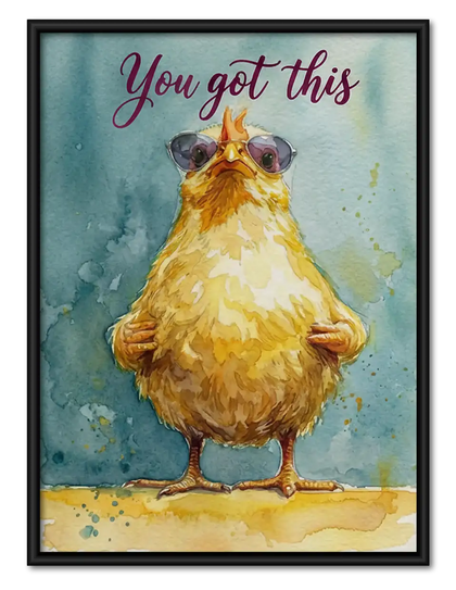 You Got This Confident Chicken Wall Art