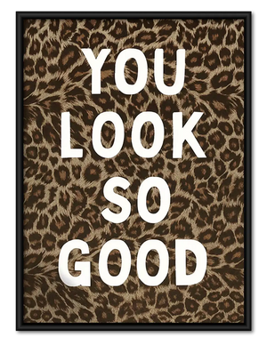 You Look So Good Leopard Typography Wall Art