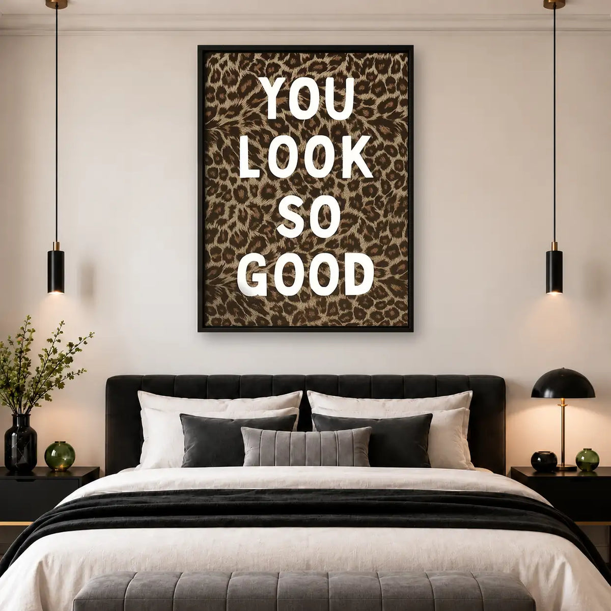 You Look So Good Leopard Typography Wall Art 4