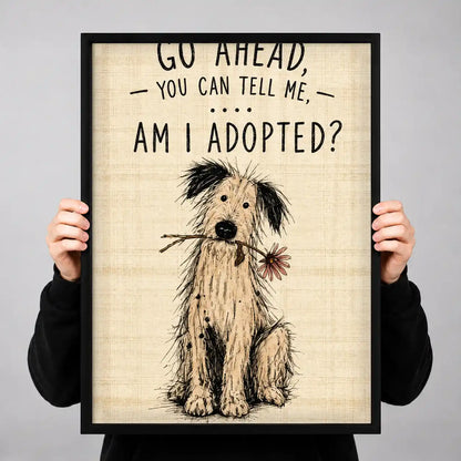 Am I Adopted Scruffy Dog Wall Art 3
