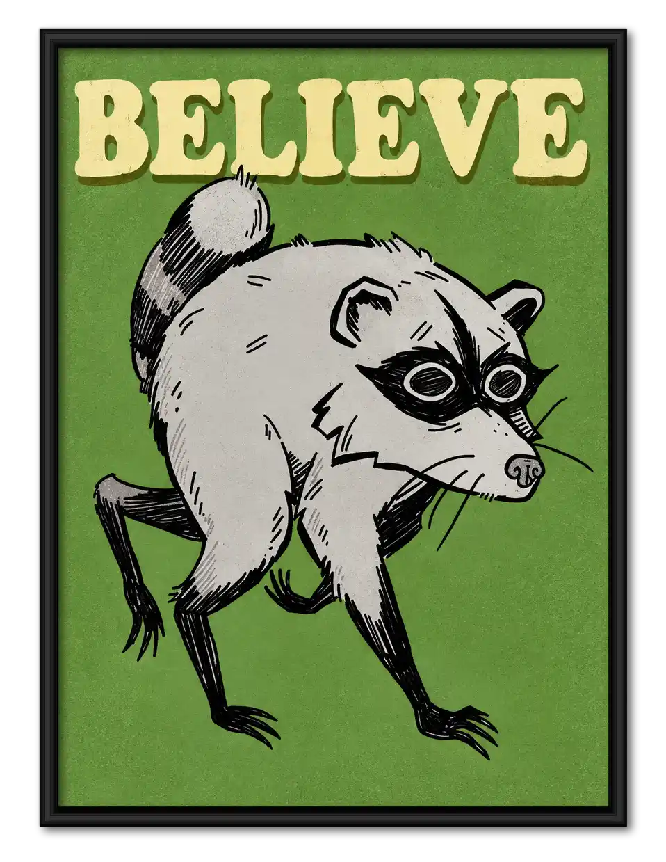 Believe Raccoon Poster Wall Art 1