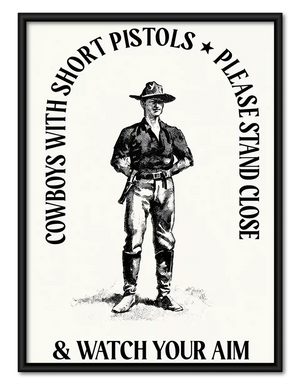 Cowboys Watch Your Aim Wall Art