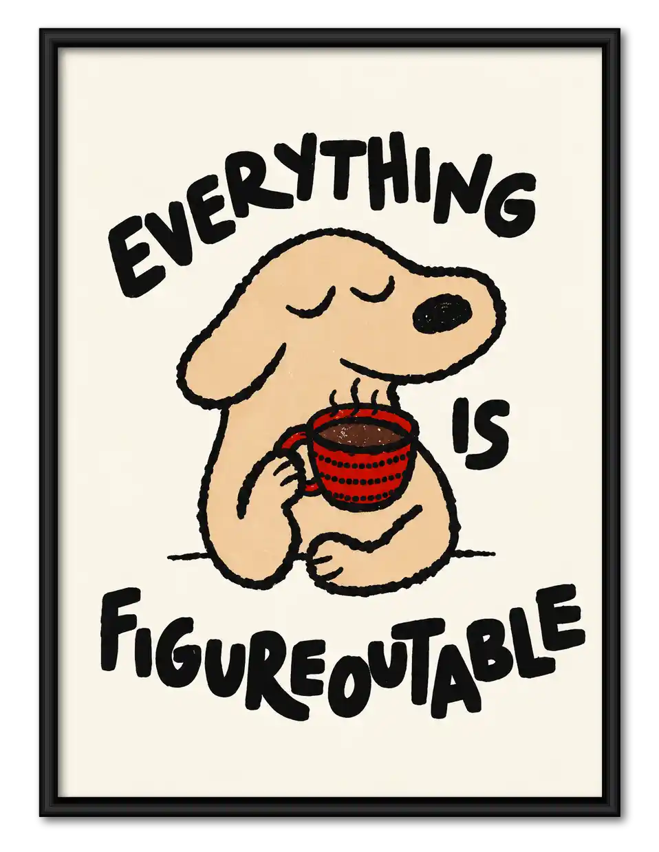 Everything Is Figureoutable Dog Wall Art 1
