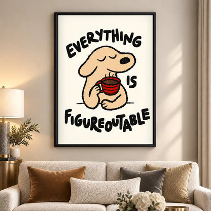 Everything Is Figureoutable Dog Wall Art 5