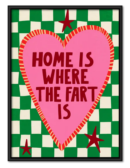 Home Is Where The Fart Is Wall Art 1