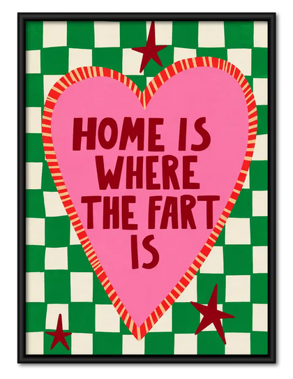 Home Is Where The Fart Is Wall Art