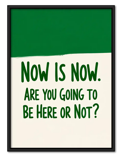Now Is Now Quote Wall Art 1