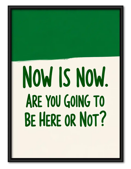 Now Is Now Quote Wall Art