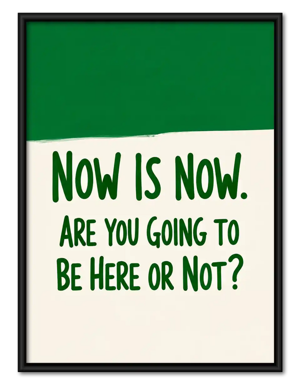 Now Is Now Quote Wall Art