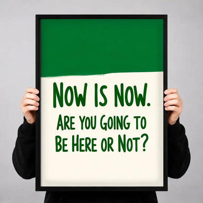 Now Is Now Quote Wall Art 3
