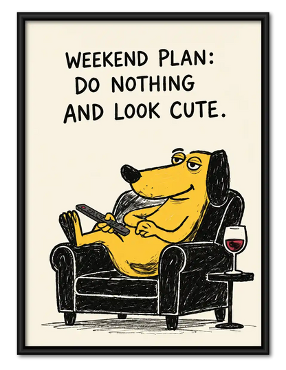 Weekend Plan Lazy Dog Wall Art 1