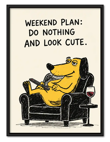 Weekend Plan Lazy Dog Wall Art