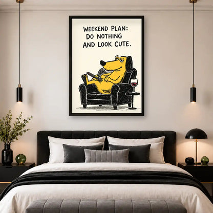Weekend Plan Lazy Dog Wall Art 4