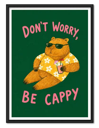 Don’t Worry Be Cappy Capybara Wall Art 1