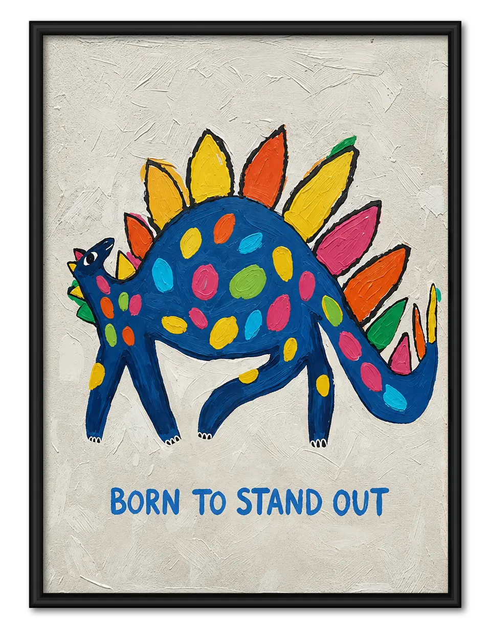 Born To Stand Out Dinosaur Wall Art 1