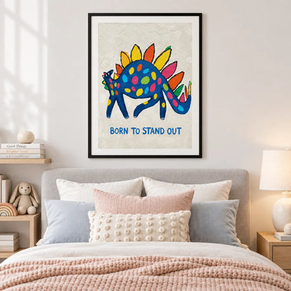 Born To Stand Out Dinosaur Wall Art 5