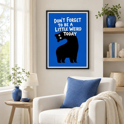 Little Weird Bear Quote Wall Art 2
