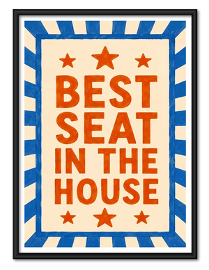 Best Seat in the House Wall Art