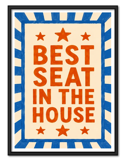 Best Seat in the House Wall Art 1