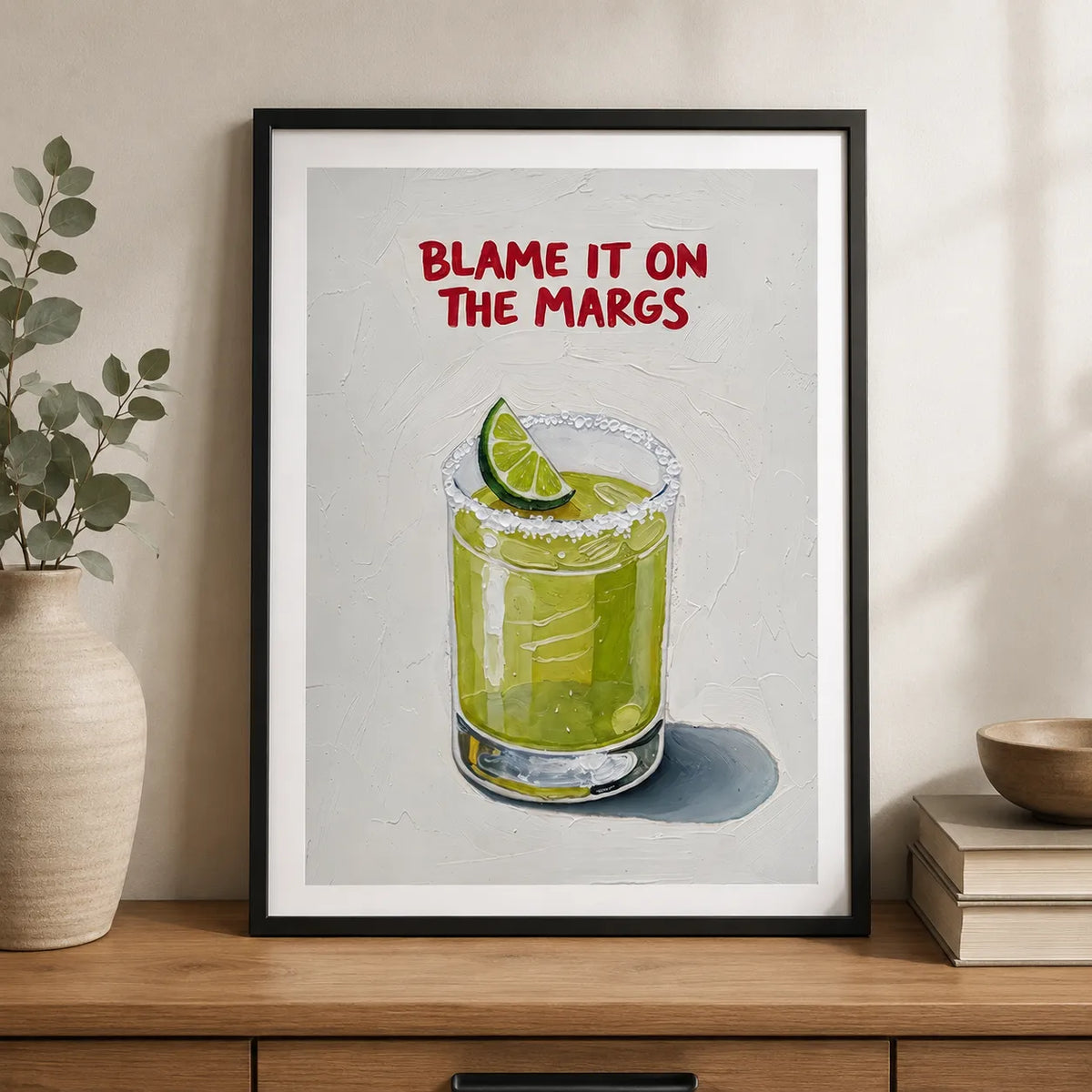 Blame It on the Margs Wall Art 3