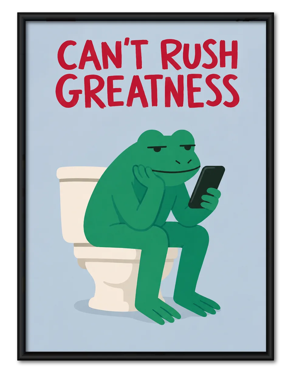 Can’t Rush Greatness Frog Wall Art 1