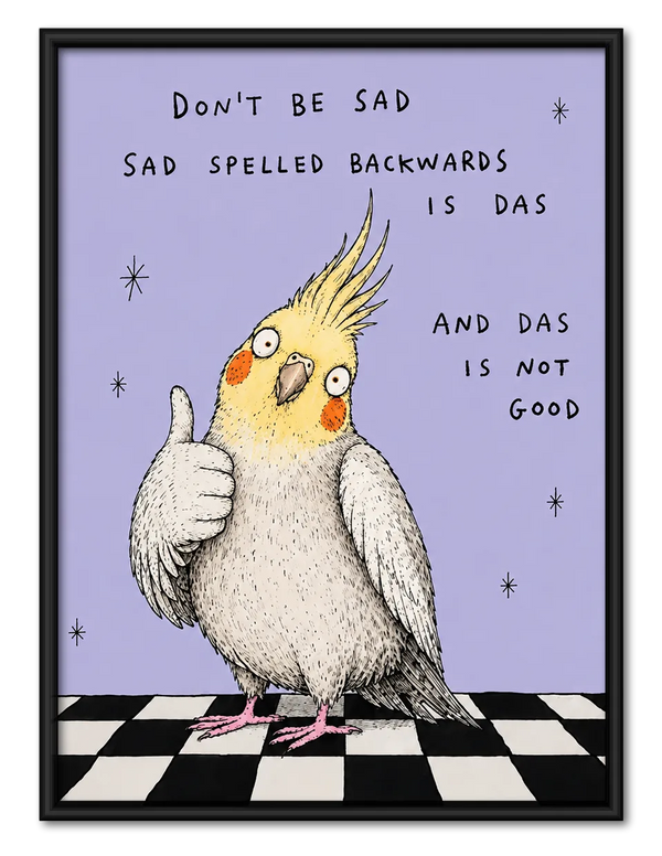 Don’t Be Sad Cockatiel Wall Art