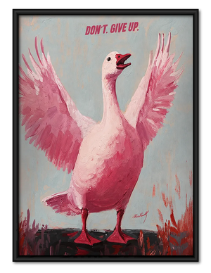 Don’t Give Up Pink Goose Wall Art