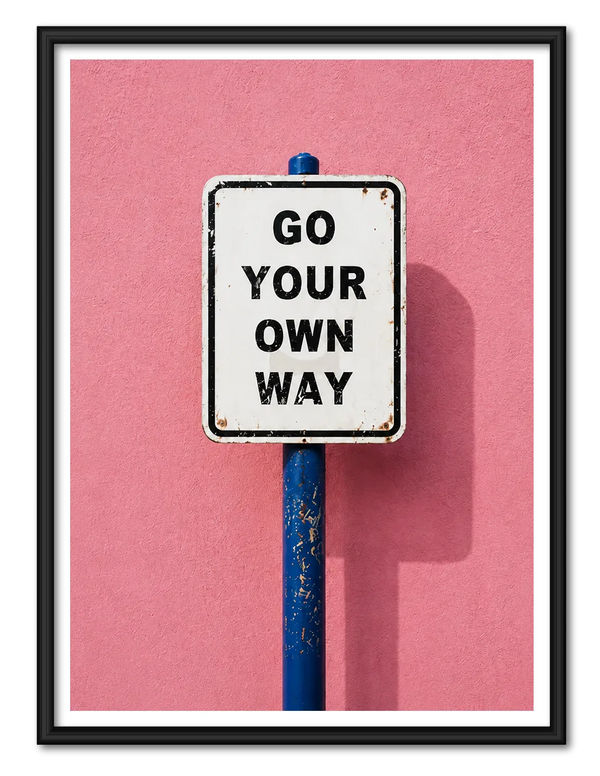 Go Your Own Way Street Sign Wall Art