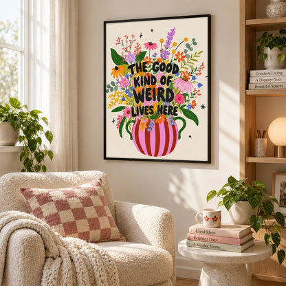 Good Kind of Weird Floral Quote Wall Art 6